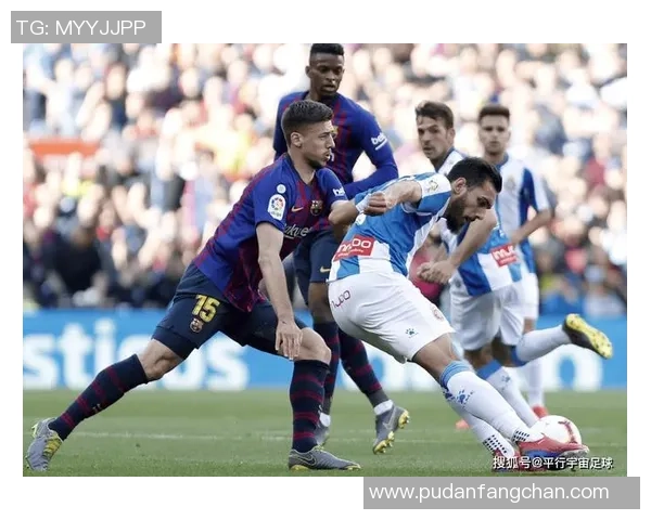 巴萨主场迎战西班牙人激战在即球迷期待精彩对决